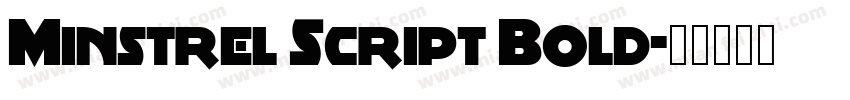 Minstrel Script Bold字体转换